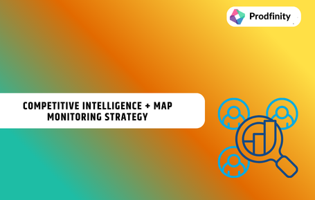 COMPETITIVE INTELLIGENCE + MAP MONITORING STRATEGY